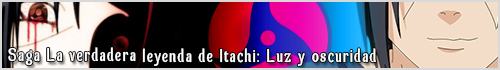 Saga La verdadera leyenda de Itachi: Luz y oscuridad (sobre todo relleno)